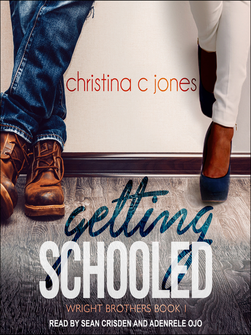 Title details for Getting Schooled by Christina C. Jones - Available